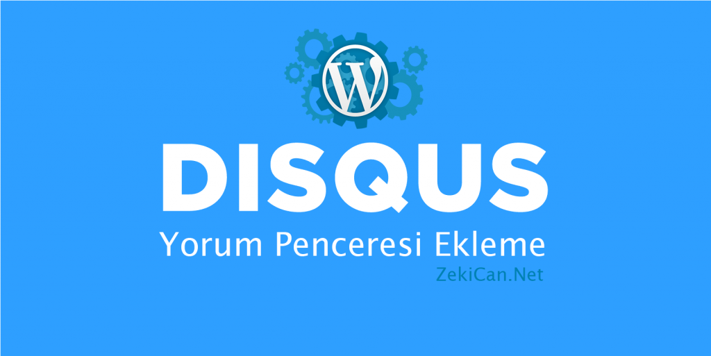 wordpress-disqus-yorum-penceresi-ekleme-nasil-eklenir