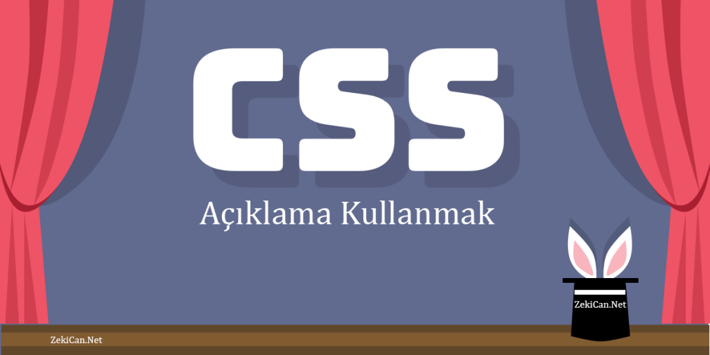 CSS kodları arasında açıklamalar eklemek