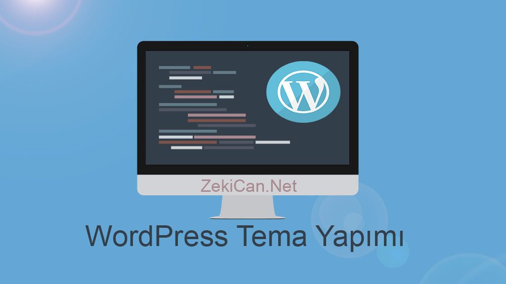 WordPress Sıfırdan Tema Nasıl Yapılır