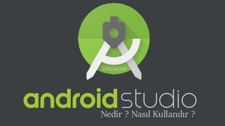 Android Studio Nedir Nasıl Kullanılır