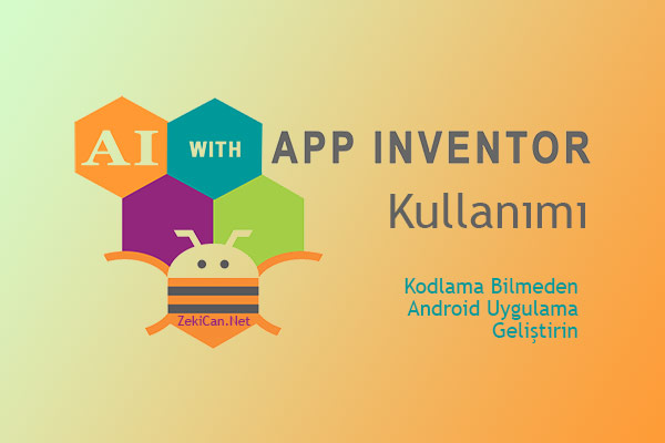 Mıt APP inventor Nasıl Kullanılır