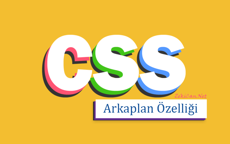 CSS Arkaplan Ayarlamak