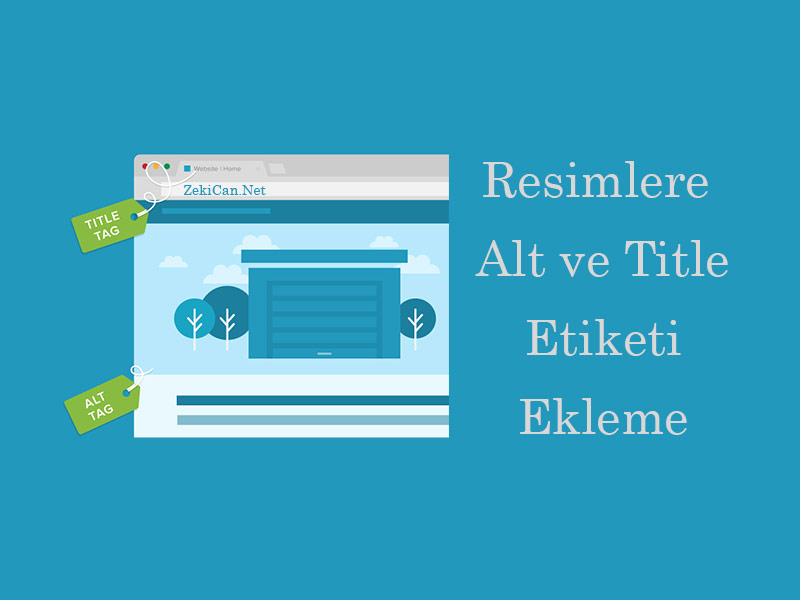Resimlere Alt ve Title Etiketi Ekleme