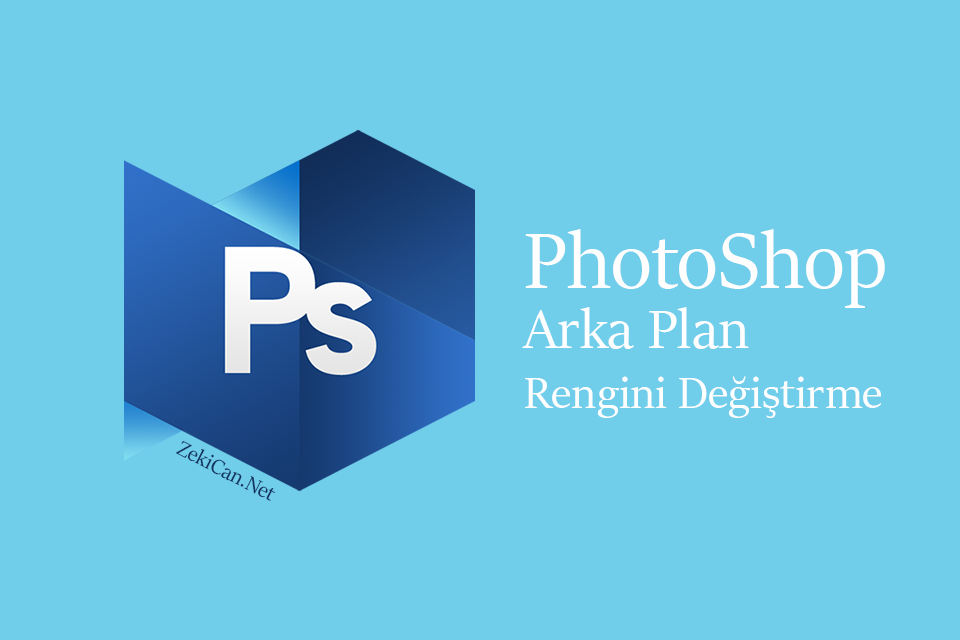 photoShop ta Arka Plan Rengini Değiştirme