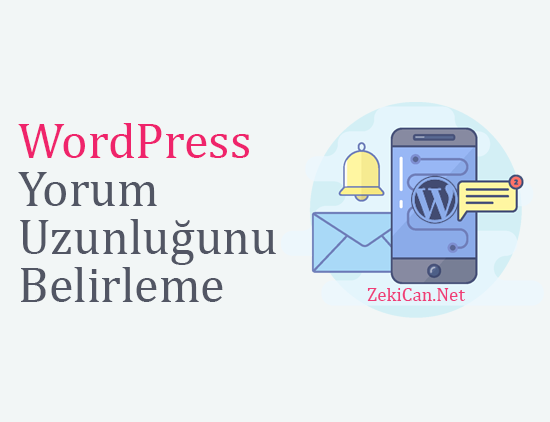 WordPress yorum uzunluğunu belirleme
