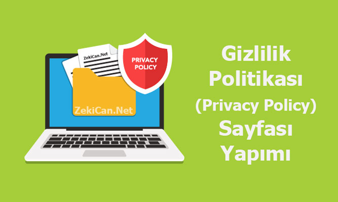 Gizlilik Politikası Sayfası Nasıl Yapılır