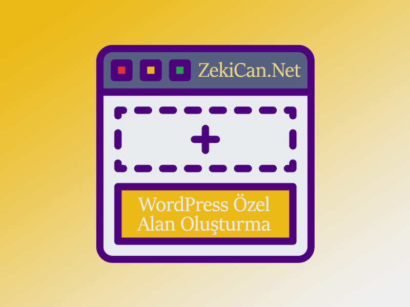 Wordpress özel alan oluşturma.