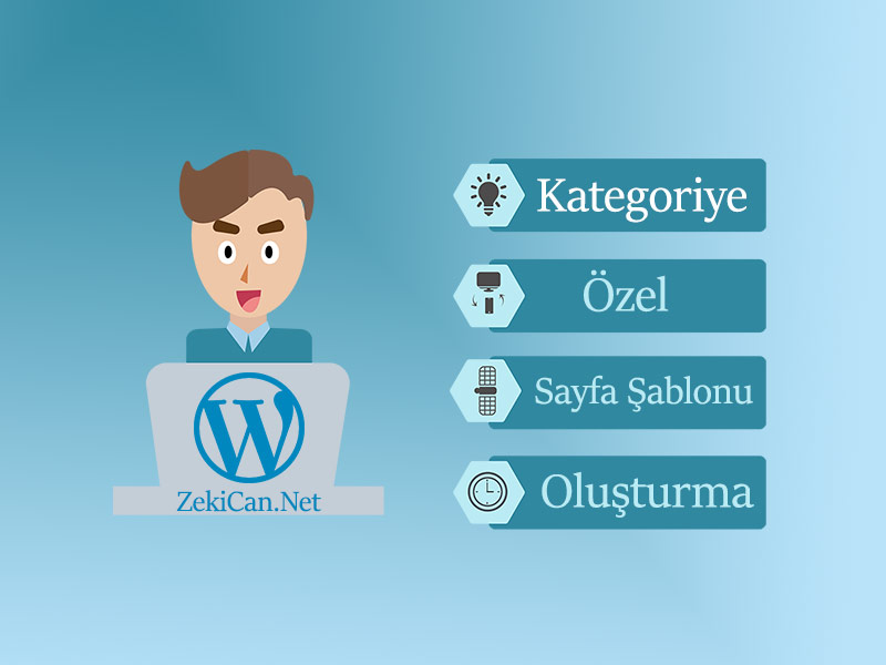 WordPresste Kategoriye Özel Sayfa Şablonu Oluşturma