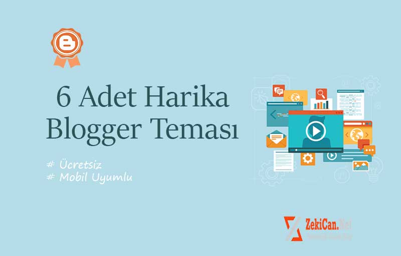 Blogger temalari 6 adet mobil uyumlu